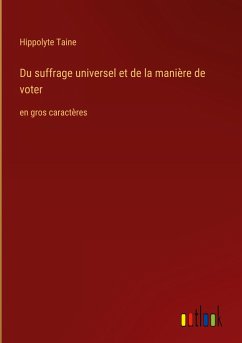 Du suffrage universel et de la manière de voter