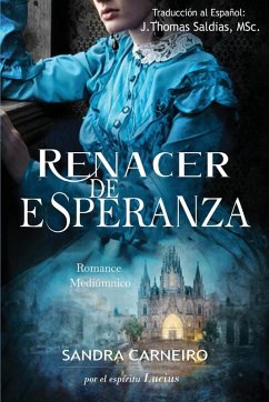 Renacer de la Esperanza - Carneiro, Sandra; Lucius, Por El Espíritu