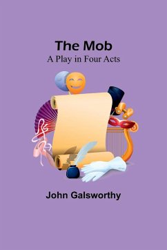The Mob - Galsworthy, John