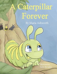A Caterpillar Forever - Ashworth, Maria
