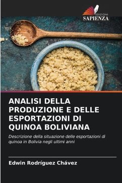 ANALISI DELLA PRODUZIONE E DELLE ESPORTAZIONI DI QUINOA BOLIVIANA - Rodríguez Chávez, Edwin