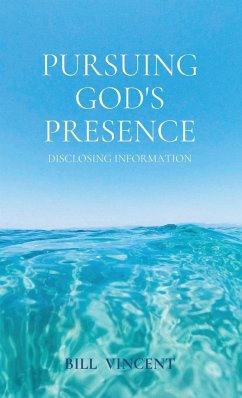 Pursuing God's Presence - Vincent, Bill