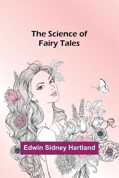 The Science of Fairy Tales - Hartland, Edwin