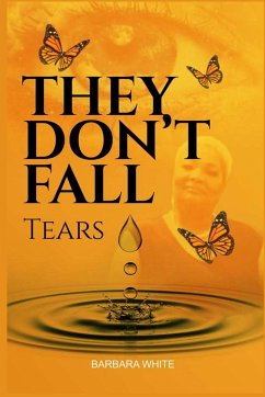 They Don't Fall, Tears - White, Barbara