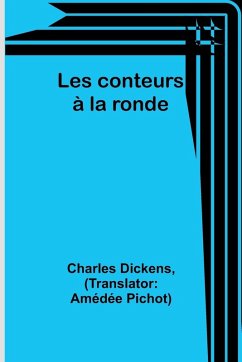 Les conteurs à la ronde - Dickens, Charles