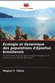 Écologie et dynamique des populations d'Epialtus brasiliensis