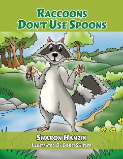 Raccoons Don't Use Spoons - Hanzik, Sharon