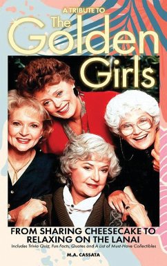 A Tribute to The Golden Girls (hardback) - Cassata, M. A.