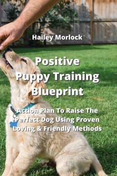 Positive Puppy Training Blueprint - Morlock, Hailey