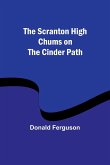 The Scranton High Chums on the Cinder Path
