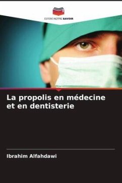 La propolis en médecine et en dentisterie - Alfahdawi, Ibrahim