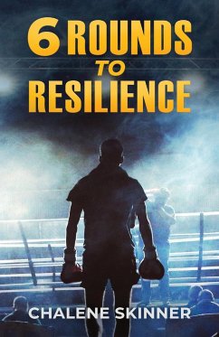 6 Rounds to Resilience - Skinner, Chalene