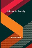 Science in Arcady