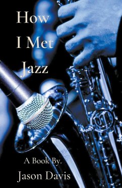 How I Met Jazz - Davis, Jason