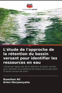 L'étude de l'approche de la rétention du bassin versant pour identifier les ressources en eau - Ali, Rawshan;Heryansyaha, Arien