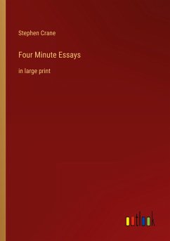 Four Minute Essays - Crane, Stephen