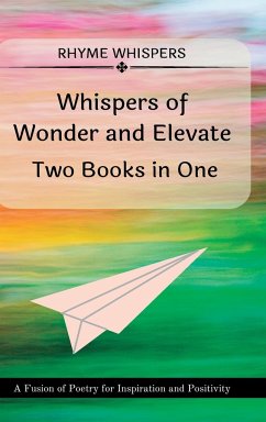 Whispers of Wonder and Elevate - Two Books in One - Whispers, Rhyme