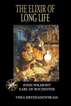 The Elixir of Long Life - Kryzhanovskaia, Vera; Wilmot, John Earl of Rochester