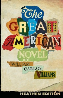 The Great American Novel (Heathen Edition) - Williams, William Carlos