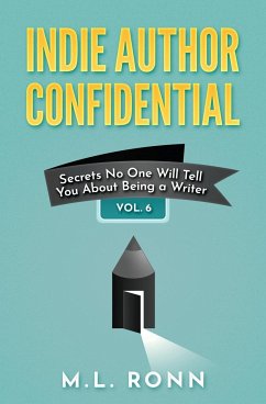 Indie Author Confidential 6 - Ronn, M. L.