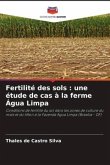 Fertilité des sols : une étude de cas à la ferme Água Limpa