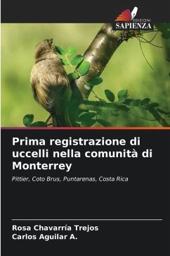 Prima registrazione di uccelli nella comunità di Monterrey - Chavarría Trejos, Rosa; Aguilar A., Carlos