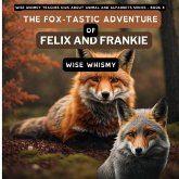 The Fox-tastic Adventure of Felix And Frankie The Fox-tastic Adventure of Felix And Frankie