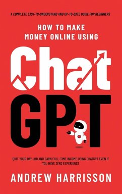 How to Make Money Online Using ChatGPT - Harrisson, Andrew