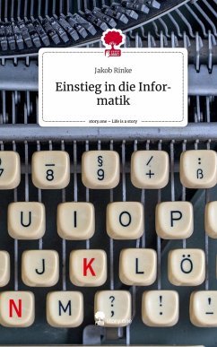 Cover Einstieg in die Informatik. Life is a Story - story.one