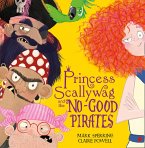 Princess Scallywag and the No-good Pirates (eBook, ePUB)