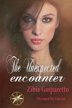 The unexpected encounter - Gasparetto, Zibia; Lucius, By the Spirit