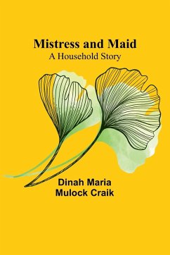 Mistress and Maid - Craik, Dinah Maria