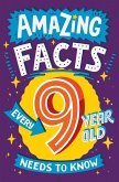 Amazing Facts Every 9 Year Old Needs to Know (eBook, ePUB)