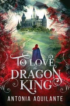 To Love the Dragon King - Aquilante, Antonia