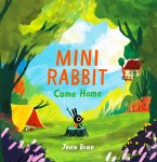 Mini Rabbit Come Home (eBook, ePUB)