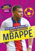 100% Unofficial Football Idols: Mbappe (eBook, ePUB)