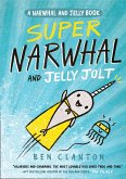 Super Narwhal and Jelly Jolt (Narwhal and Jelly, Book 2) (eBook, ePUB)