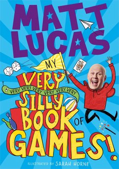 My Very Very Very Very Very Very Very Silly Book of Games (eBook, ePUB) - Lucas, Matt