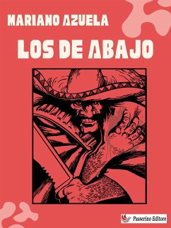 Los de Abajo (eBook, ePUB) - Azuela, Mariano