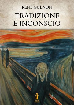 Tradizione e inconscio (eBook, ePUB) - Guénon, René