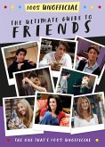 The Ultimate Guide to Friends (The One That's 100% Unofficial) (eBook, ePUB)