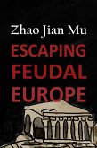 Escaping Feudal Europe (Shattered Soul, #20) (eBook, ePUB)