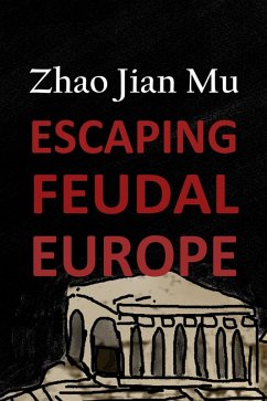 Escaping Feudal Europe (Shattered Soul, #20) (eBook, ePUB) - Zhao, Jian Mu