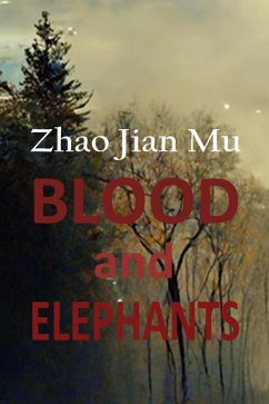 Blood and Elephants (Shattered Soul, #19) (eBook, ePUB) - Zhao, Jian Mu