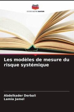 Les modèles de mesure du risque systémique - Derbali, Abdelkader;Jamel, Lamia