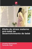 Efeito do stress materno pré-natal no desenvolvimento do bebé