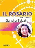 Il Rosario con la Beata Sandra Sabattini (eBook, ePUB)
