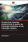 Production hybride d'électricité à partir de l'énergie éolienne et de l'énergie solaire