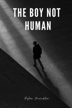 The Boy Not Human - Monckton, Dylan