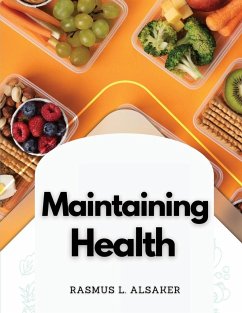 Maintaining Health - Rasmus L. Alsaker